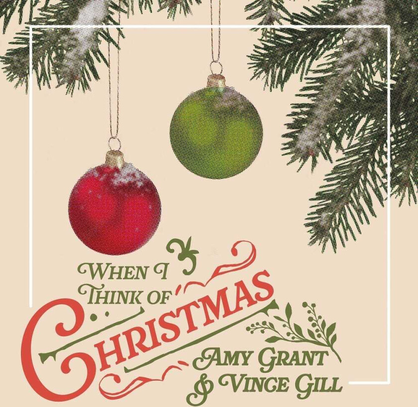 Amy Grant & Vince Gill When I Think Of Christmas CD