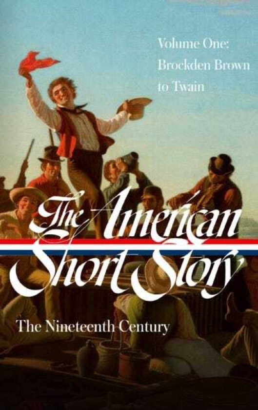 The American Short Story: The Nineteenth Century, Volume 1 (LOA #394)