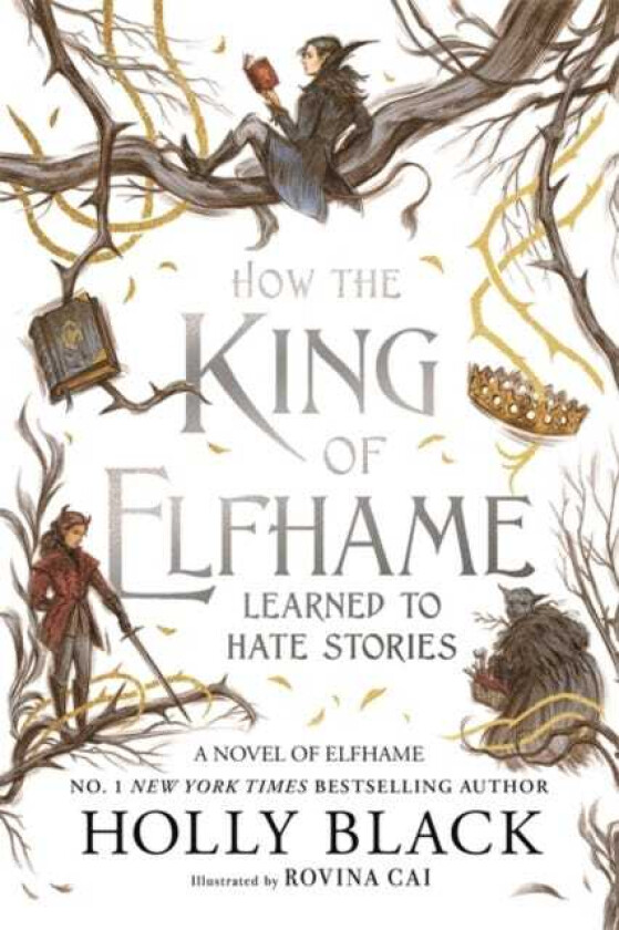 How the King of Elfhame Learned to Hate Stories (The Folk of the Air series) The perfect gift for fans of Fantasy Fiction