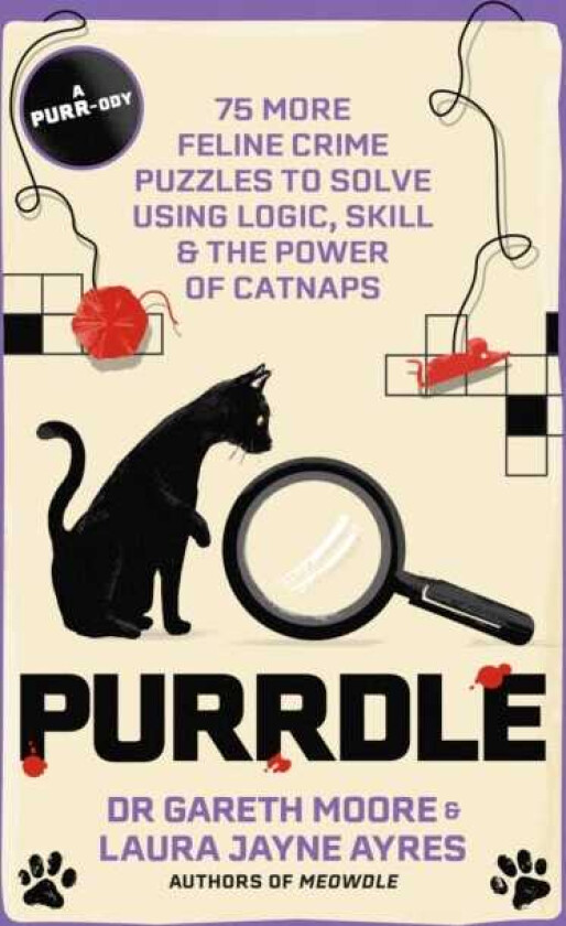 Purrdle 75 More Feline Crime Puzzles to Solve Using Logic, Skill & the Power of Catnaps