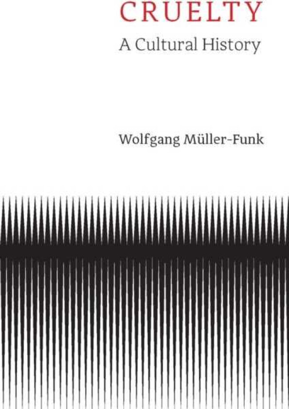 Cruelty A Cultural History