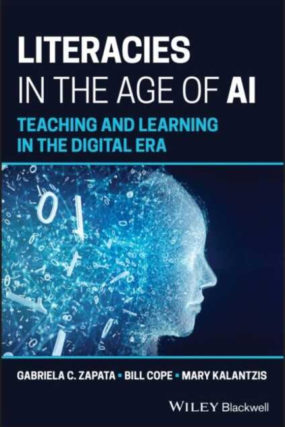 Literacies in the Age of AI Teaching and Learning in the Digital Era