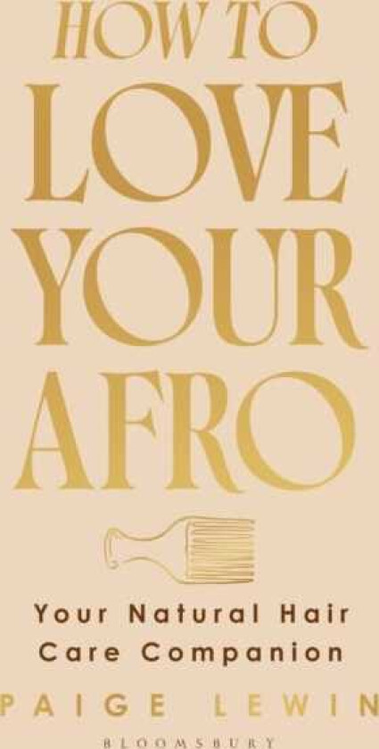 How to Love Your Afro Your Natural Hair Care Companion