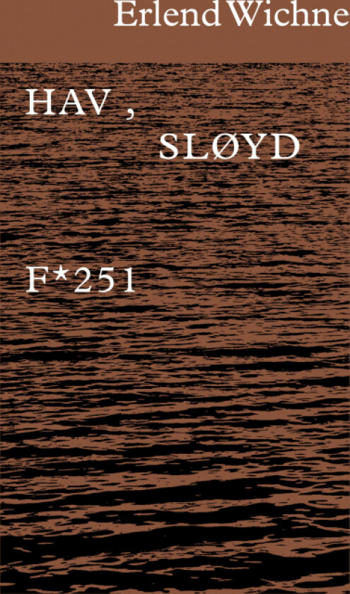 Hav, sløyd av Erlend Wichne