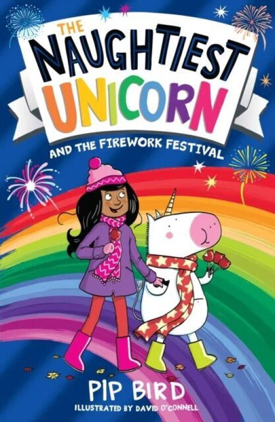 Naughtiest Unicorn and the Firework Festival av Pip Bird
