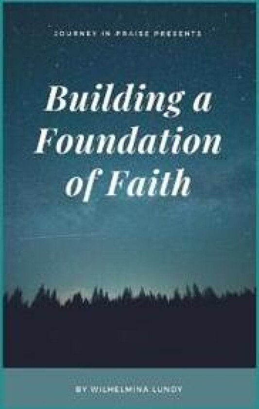 Building a Foundation of Faith