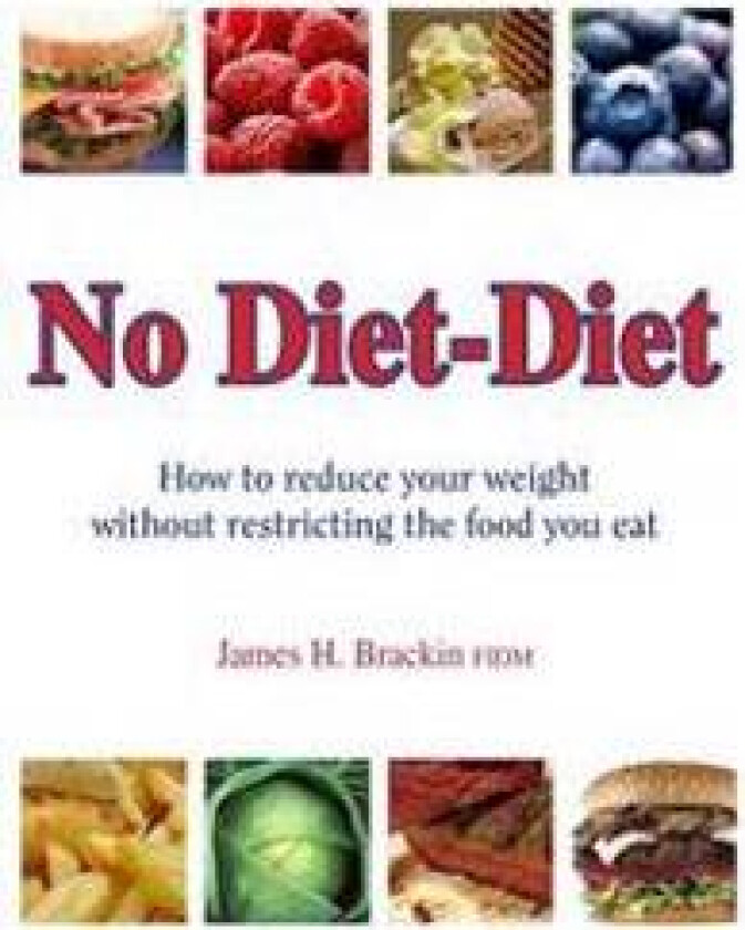 No Diet Diet: Reduce your weight without restricting the food you eat