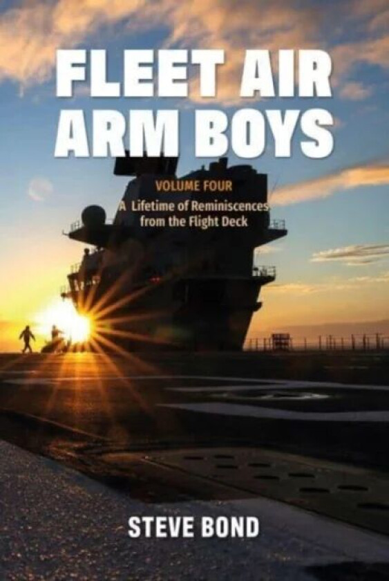Fleet Air Arm Boys av Steve Bond
