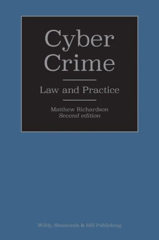 Cyber Crime: Law and Practice av Matthew Richardson