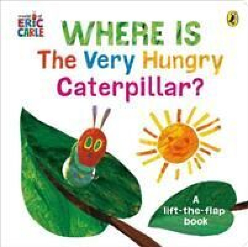 Where is the Very Hungry Caterpillar? av Eric Carle