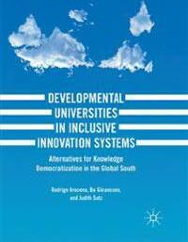 Developmental Universities in Inclusive Innovation Systems