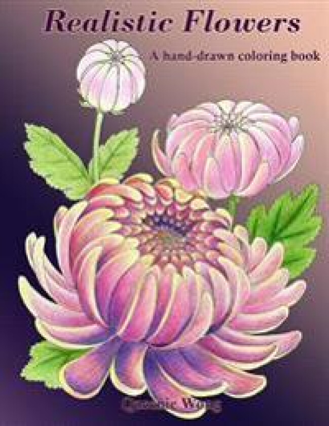 Realistic Flowers - A Hand-Drawn Coloring Book