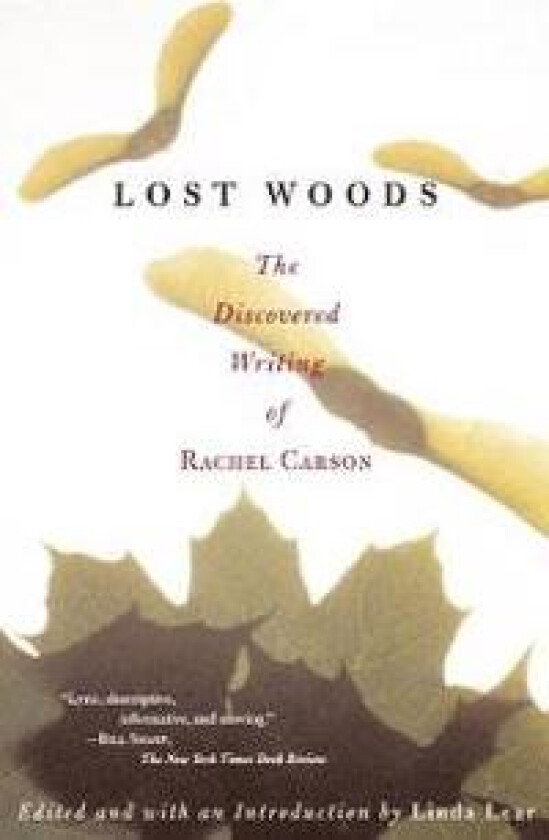 Lost Woods: The Discovered Writing of Rachel Carson