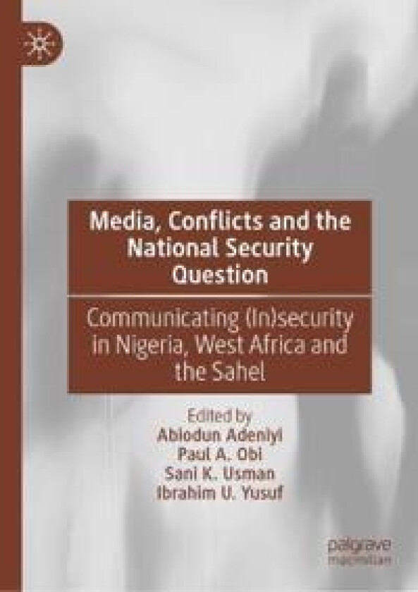 Media, Conflicts and the National Security Question