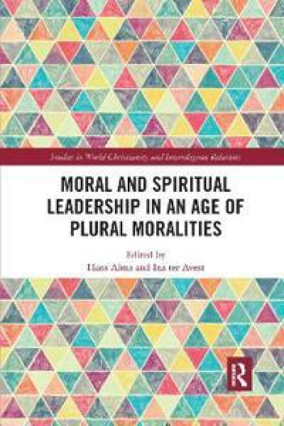 Moral and Spiritual Leadership in an Age of Plural Moralities