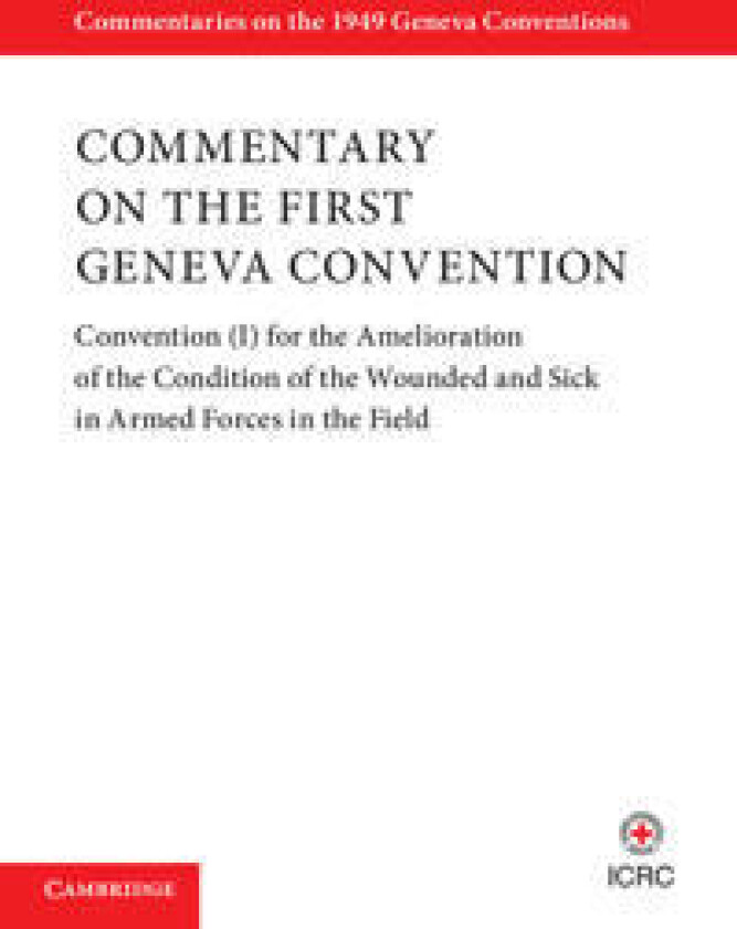 Commentary on the First Geneva Convention