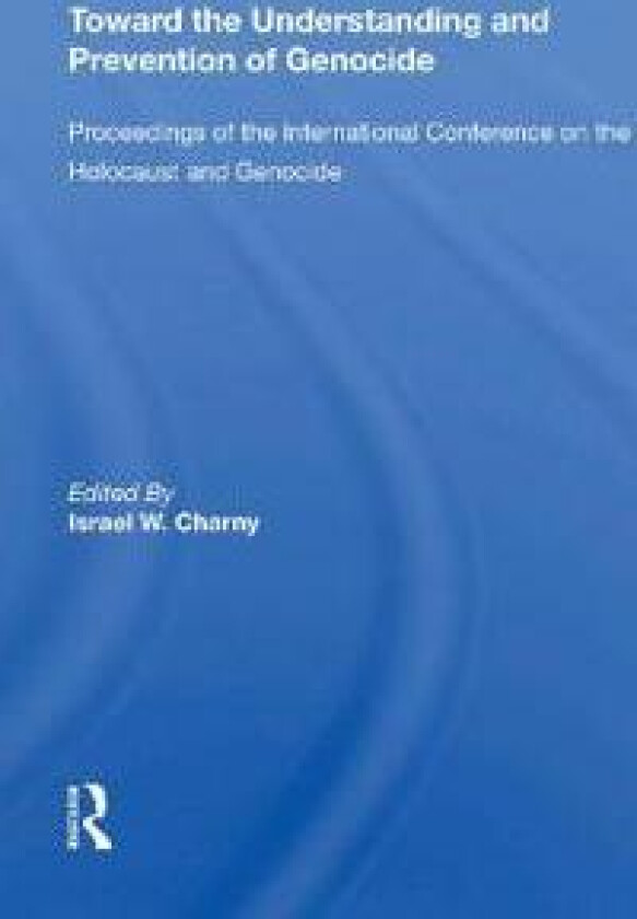 Toward The Understanding And Prevention Of Genocide