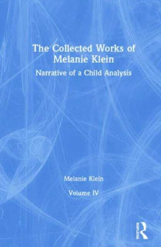 The Collected Works of Melanie Klein Volume 4