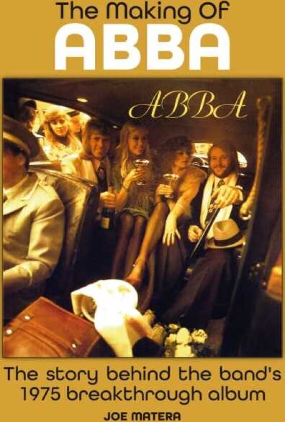 The Making Of Abba The Story Of The Band’s 1975 Breakthrough Album