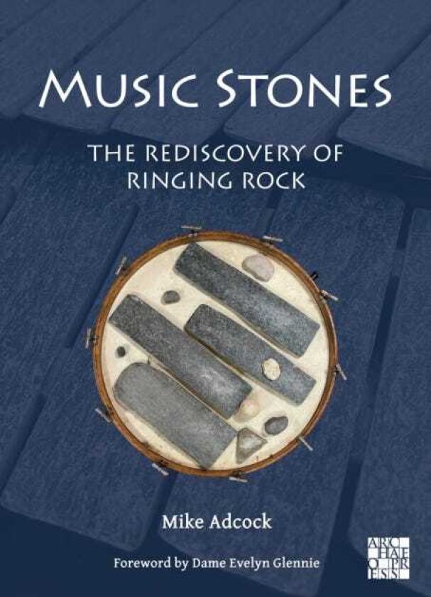 Music Stones: The Rediscovery of Ringing Rock
