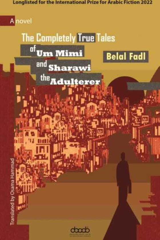 The Completely True Tales of Um Mimi and Sharawi the Adulterer