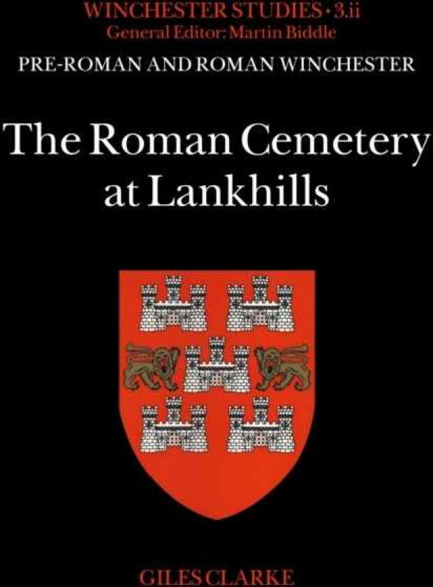 The Roman Cemetery at Lankhills