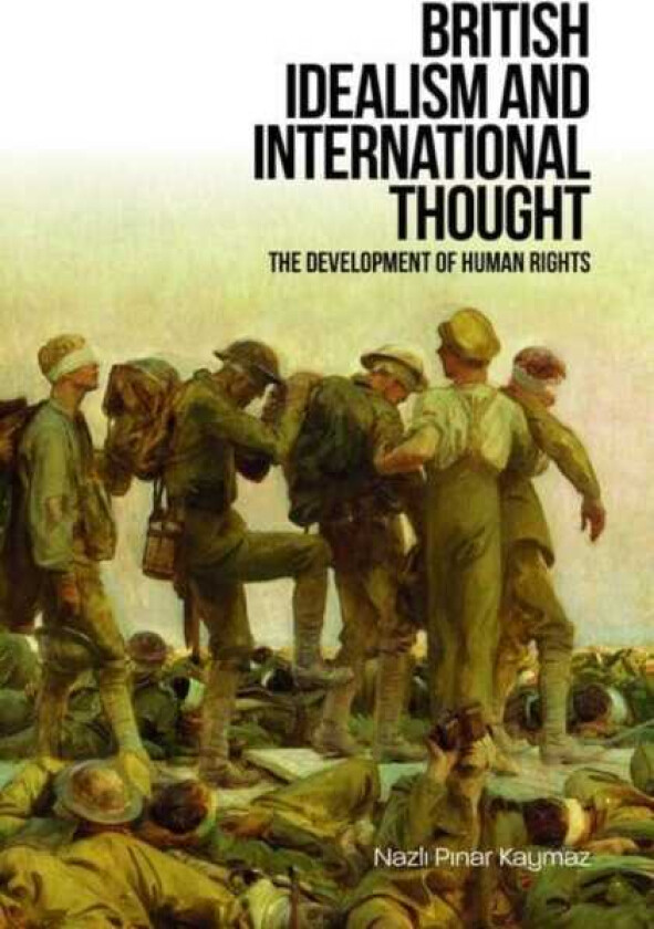 British Idealism and International Thought The Development of Human Rights