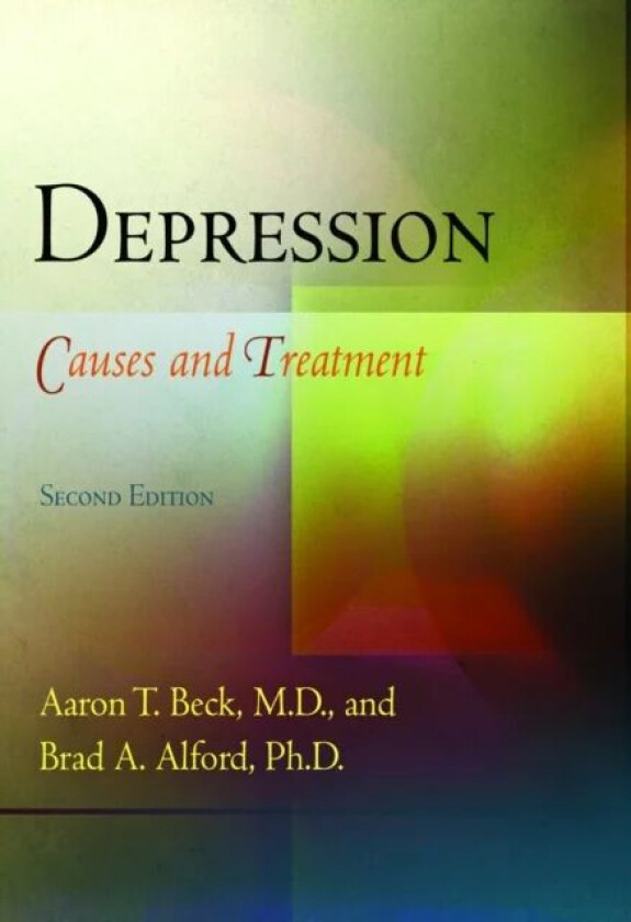 Depression av M.D. Aaron T. Beck, Ph.D. Brad A. Alford