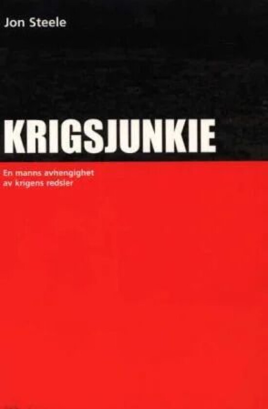 Krigsjunkie av Jon Steele