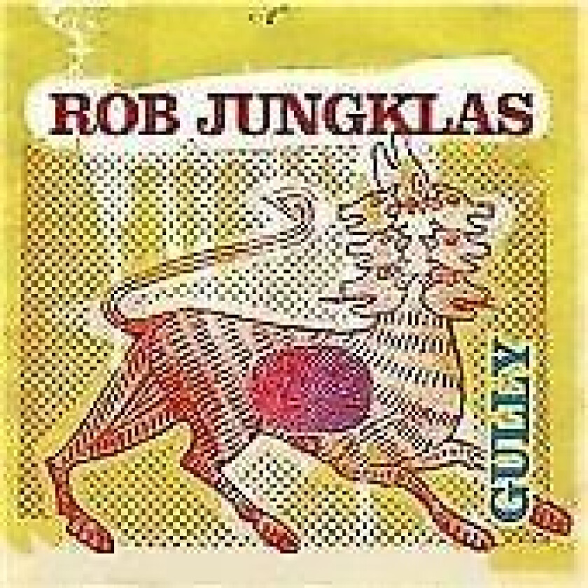 Rob Jungklas : Gully CD