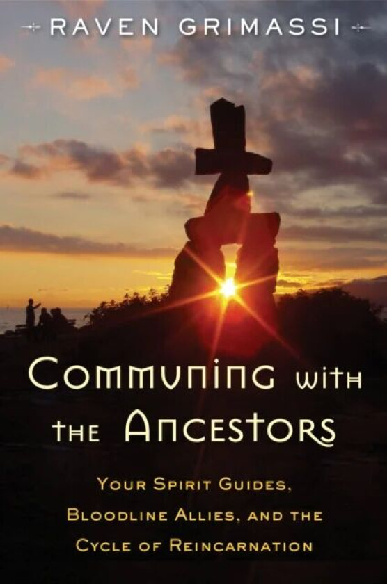 Communing with the Ancestors av Raven (Raven Grimassi) Grimassi
