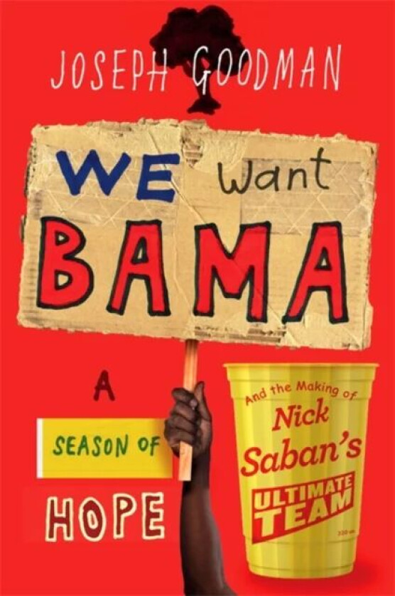 We Want 'Bama! av Joe Goodman