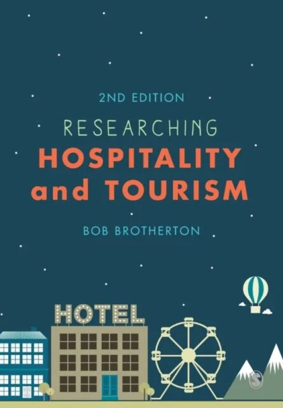 Researching Hospitality and Tourism av Bob Brotherton