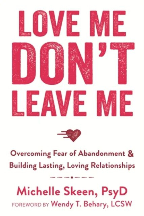 Love Me, Don't Leave Me av Michelle Skeen