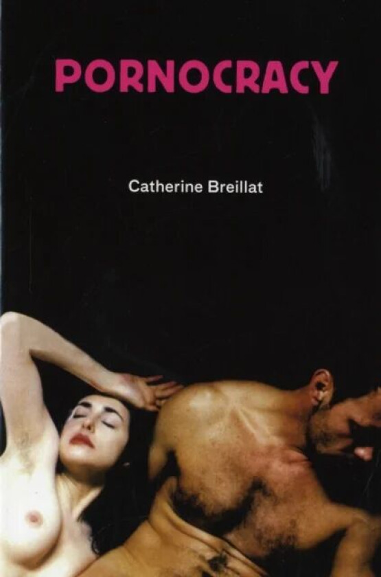 Pornocracy av Catherine Breillat