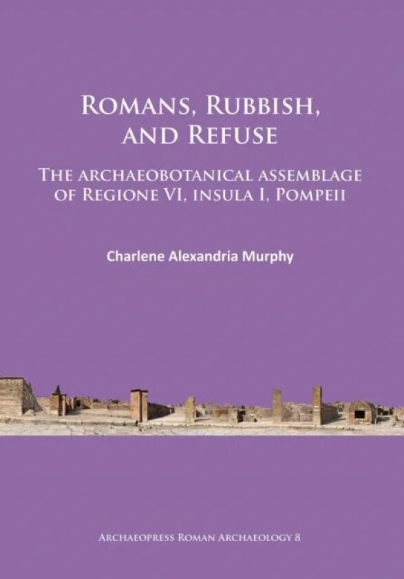 Romans, Rubbish, and Refuse av Charlene Alexandria Murphy