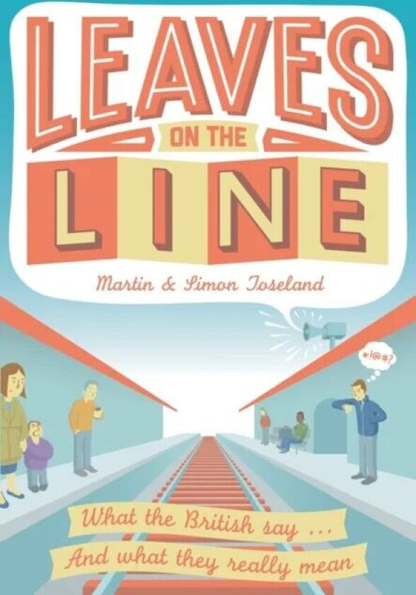 Leaves on the Line av Martin Toseland, Simon Toseland