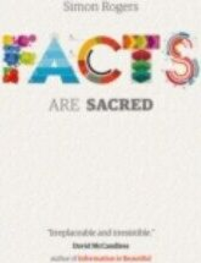 Facts are Sacred av Simon Rogers