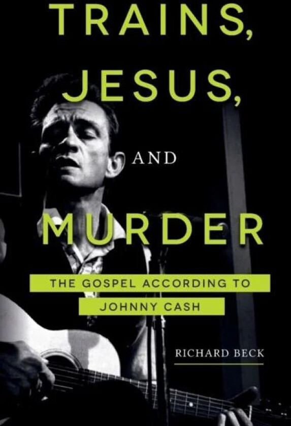 Trains, Jesus, and Murder av Richard Beck