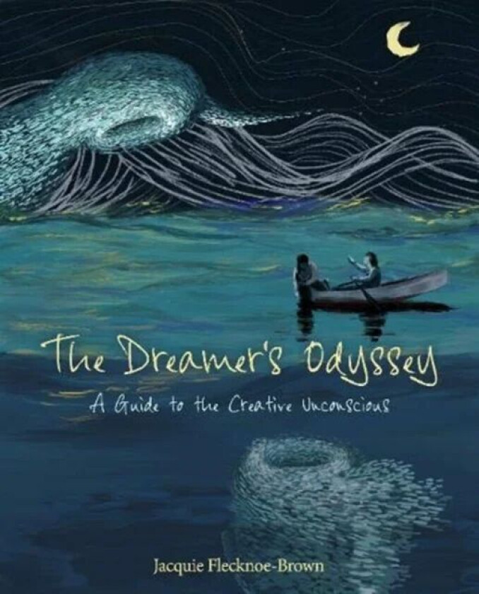 The Dreamer's Odyssey av Jacquie Flecknoe-Brown