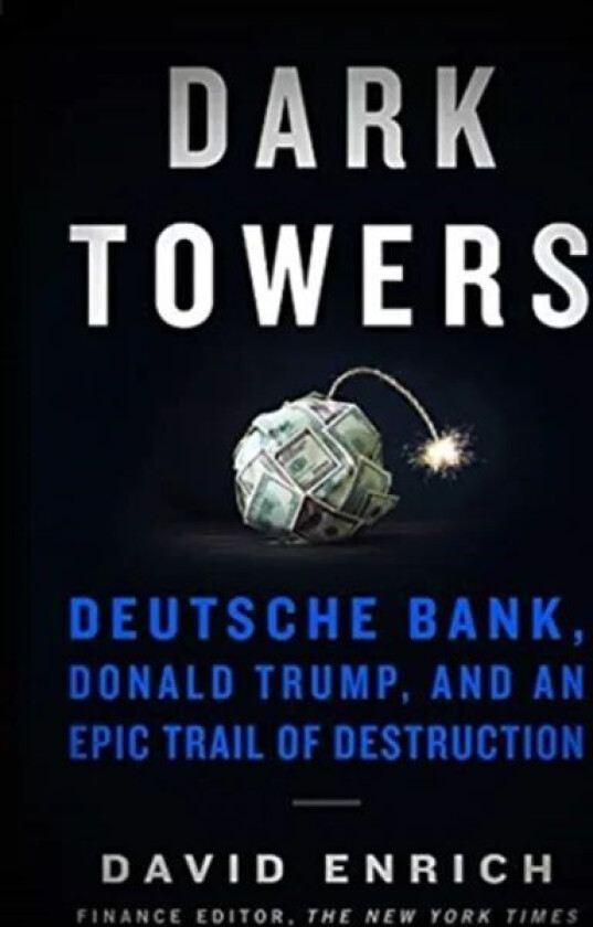 Dark Towers av David Enrich