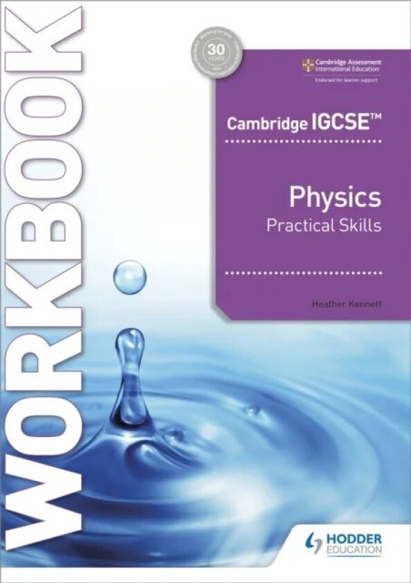Cambridge IGCSE¿ Physics Practical Skills Workbook av Heather Kennett