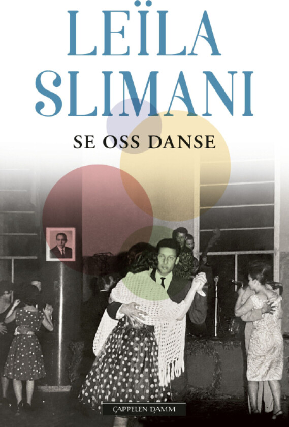 Se oss danse av Leïla Slimani