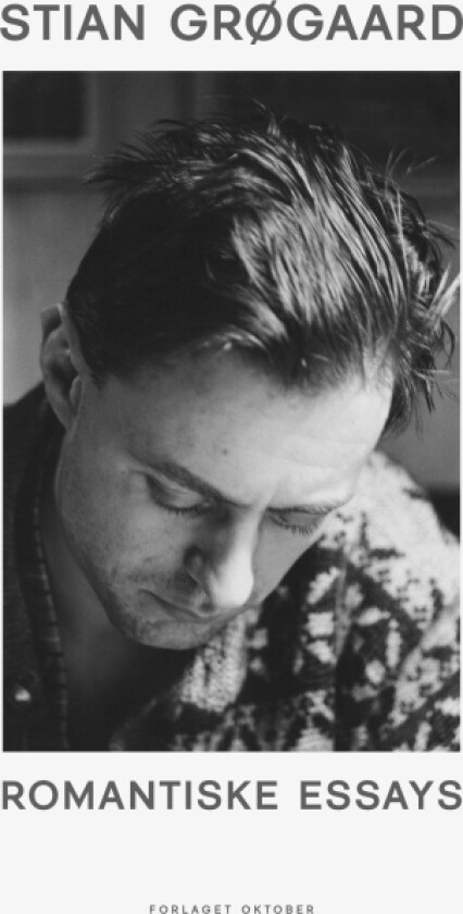 Romantiske essays av Stian Grøgaard