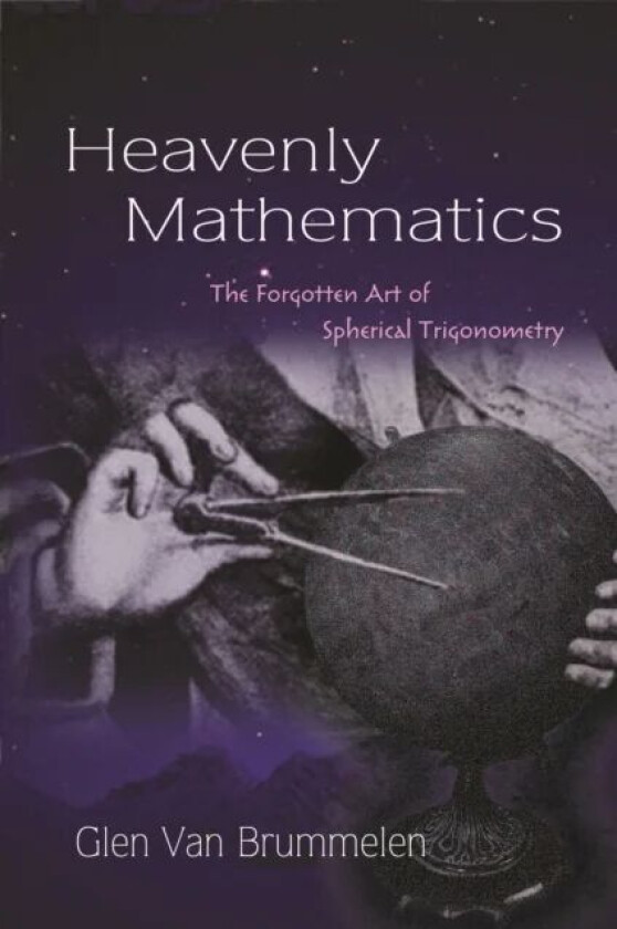 Heavenly Mathematics av Glen Van Brummelen