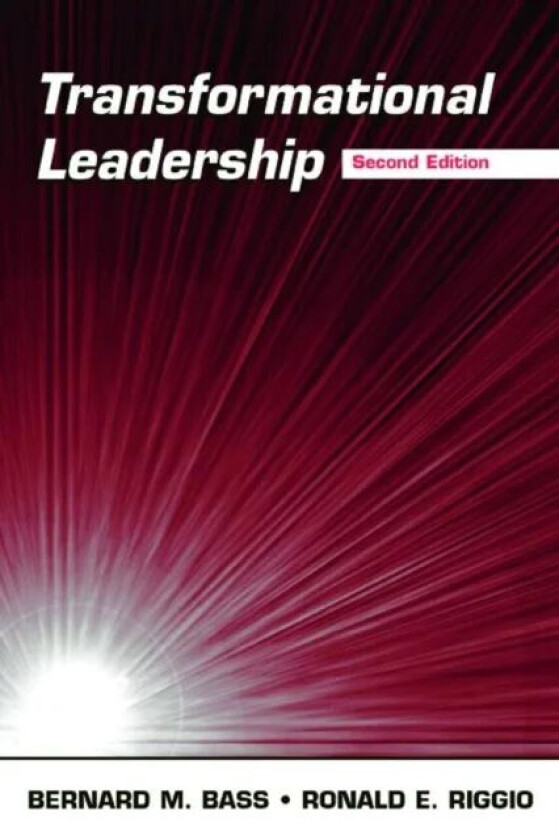 Transformational Leadership av Ronald E. (Claremont McKenna College USA) Riggio, Bernard M. Bass