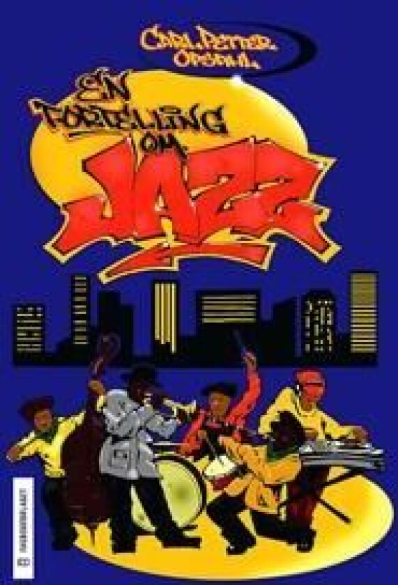 En fortelling om jazz av Carl Petter Opsahl