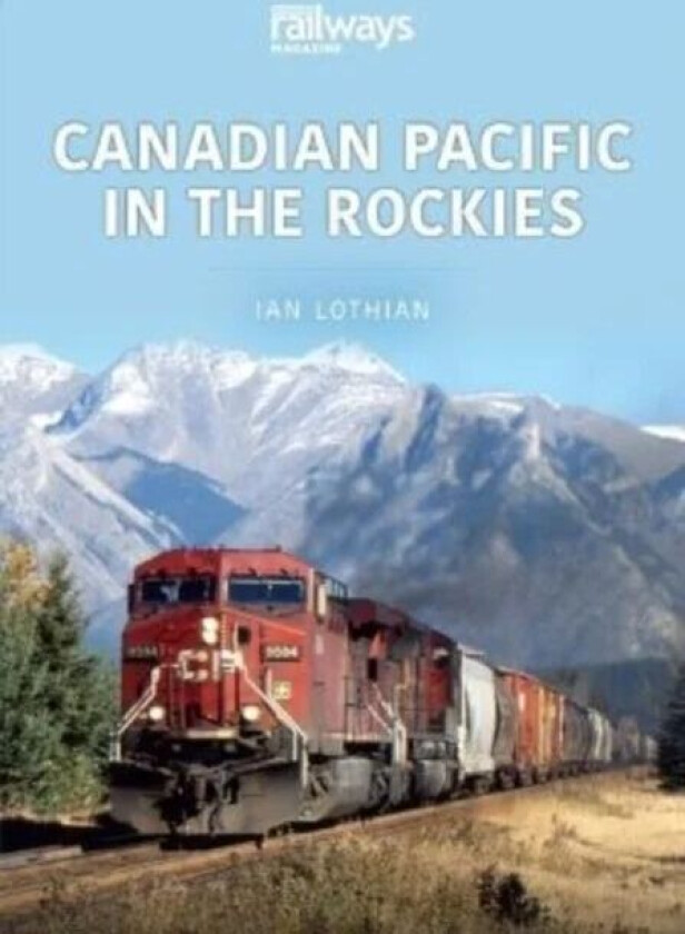 Canadian Pacific in the Rockies av Ian Lothian
