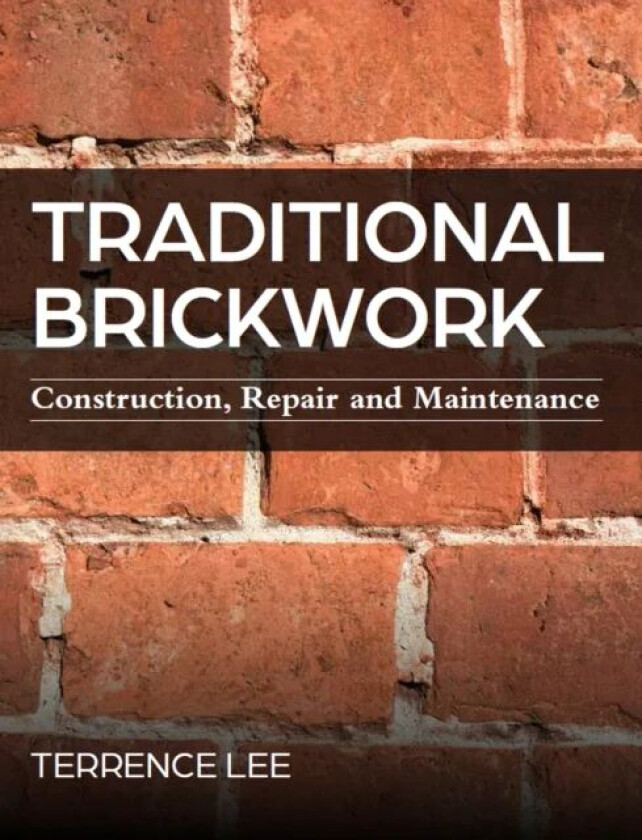 Traditional Brickwork av Terrence Lee