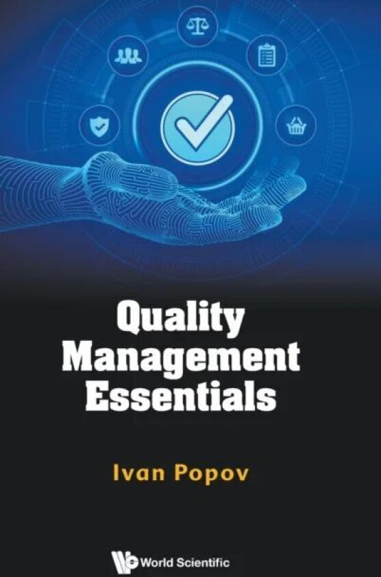 Quality Management Essentials av Ivan (Univ Of Portsmouth Uk) Popov